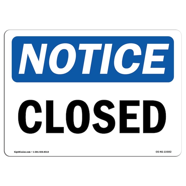 Safety Sign, OSHA Notice, 3.5" Height, Closed Sign, Landscape, 10PK